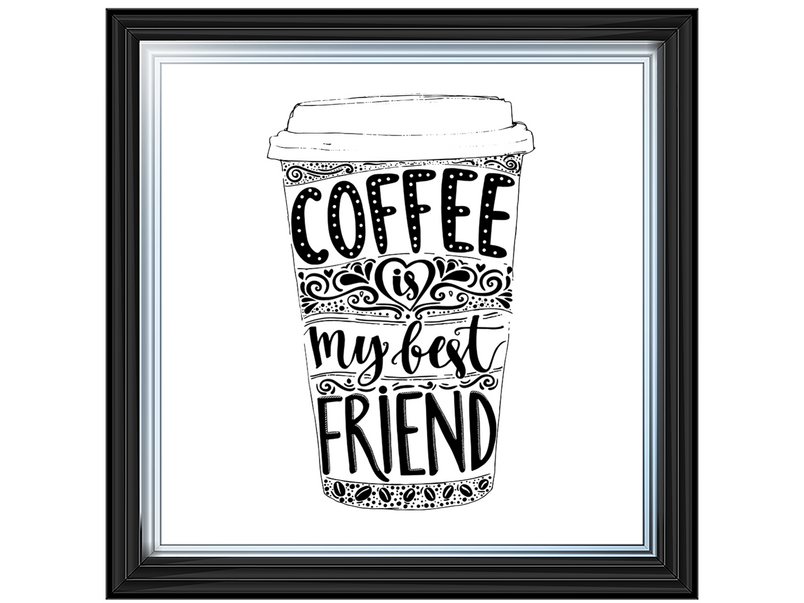 Coffee is my best friend